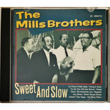 Cd The Mills Brothers sweet And Slow - C2